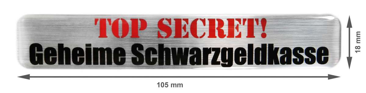 BIKE-label 3D Aufkleber „Top Secret“ / „Geheime Schwarzgeldkasse“, 105x18 Mm – Alu-Optik, Kratzfest, UV-beständig